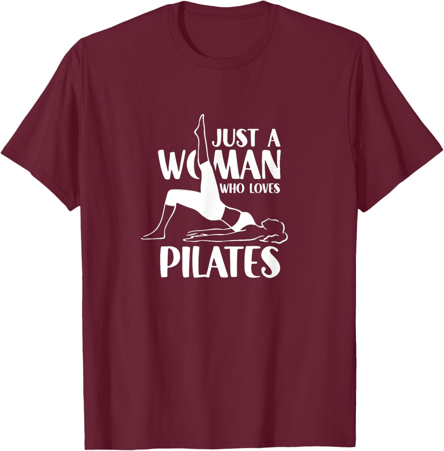 A Woman Who Loves Pilates Training Fitness Workout T-Shirt - T-Shirt | Maroon