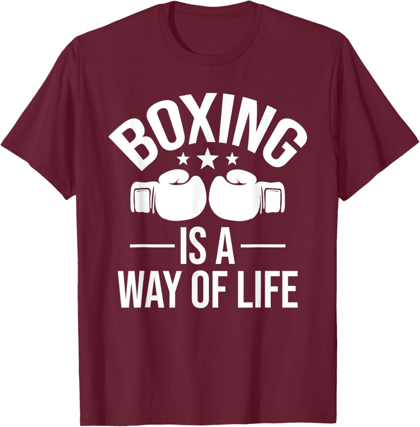 Boxing Is A Way Of Life - Kickboxing Kickboxer Gym Boxer T-Shirt - T-Shirt | Maroon