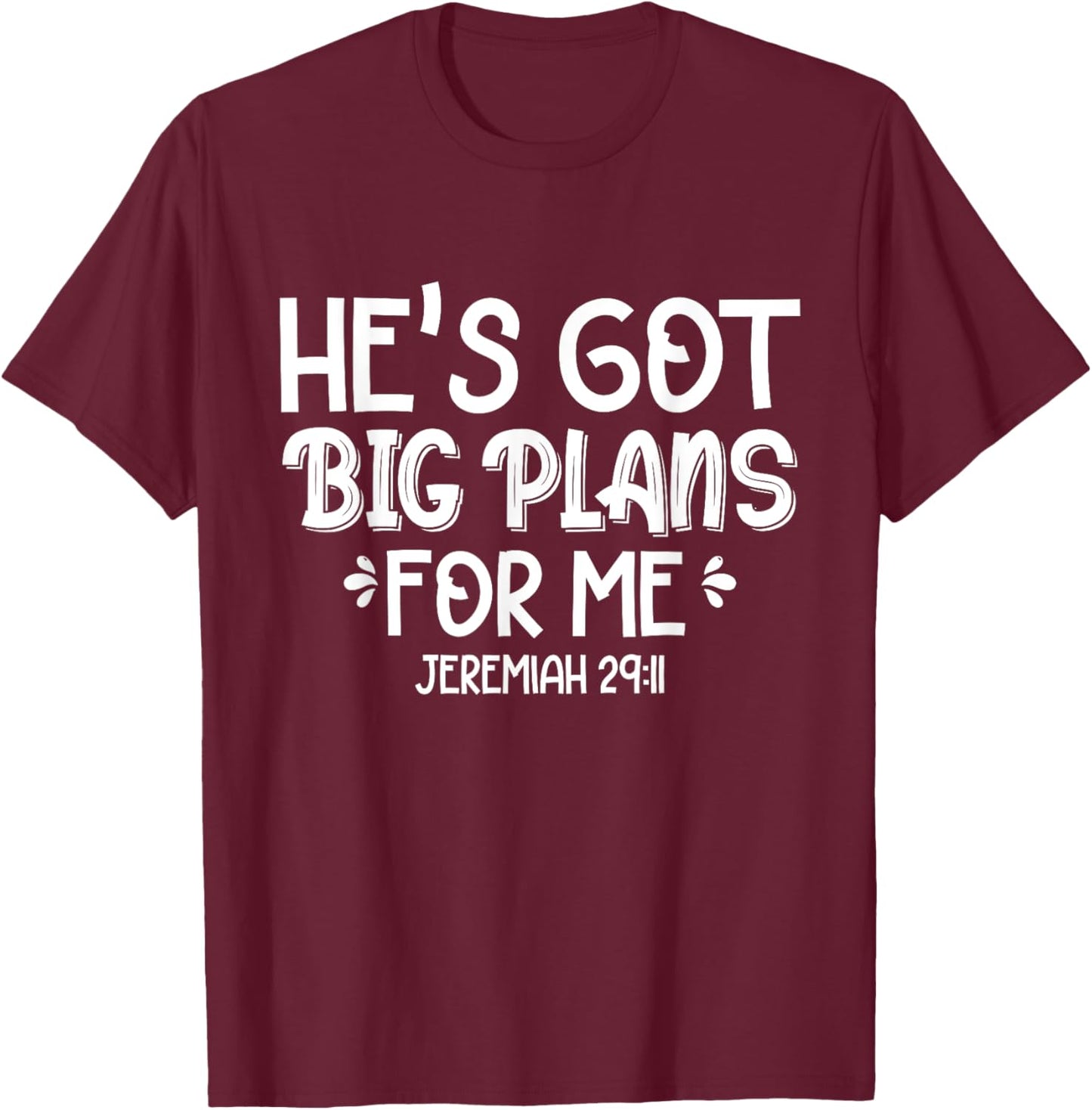 He's Got Big Plans For Me Christian Children Baby Toddler T-Shirt - T-Shirt | Maroon