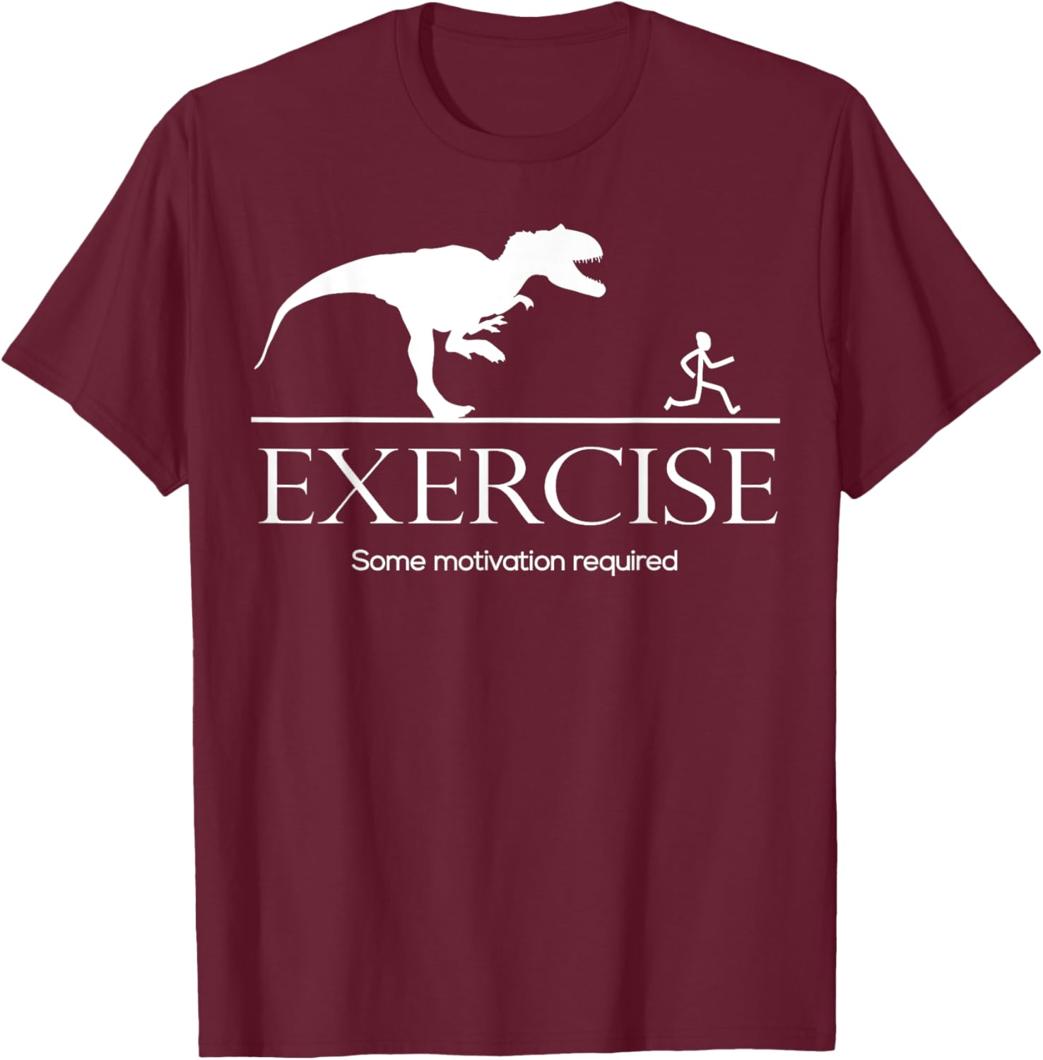 Exercise Motivation Required Funny T-rex Running T-Shirt - T-Shirt | Maroon