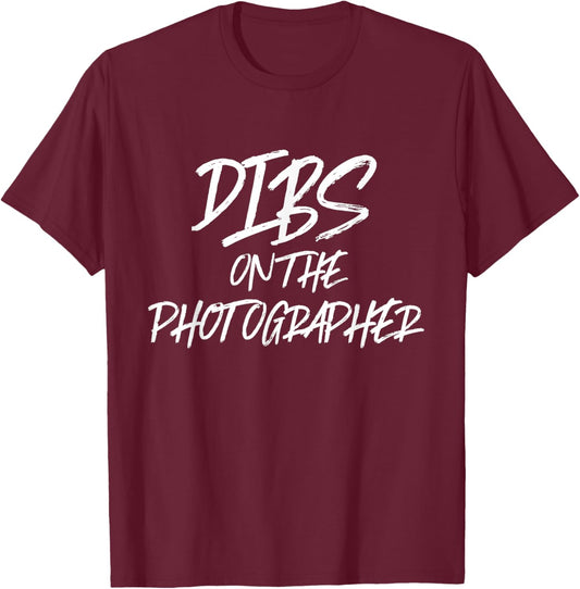 Dibs On The Photographer Funny Husband Wife Camera T-Shirt - T-Shirt | Maroon