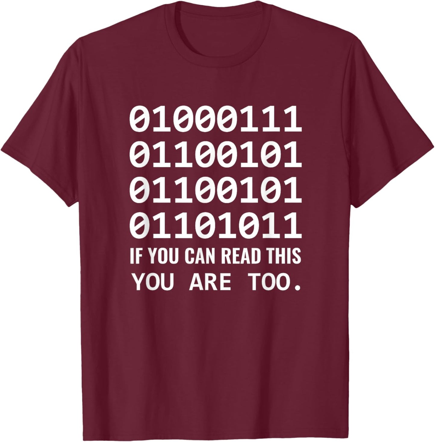 Geek Computer Binary Code for Developer Nerds & Admins T-Shirt - T-Shirt | Maroon