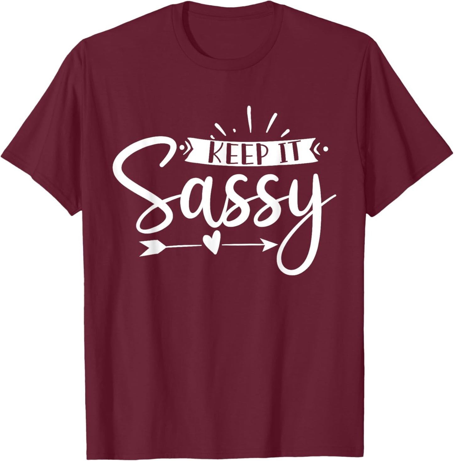 Sassy Attitude Gifts Southern Charm & Grace x Women's Black Keep It Sassy T-Shirt - T-Shirt | Maroon