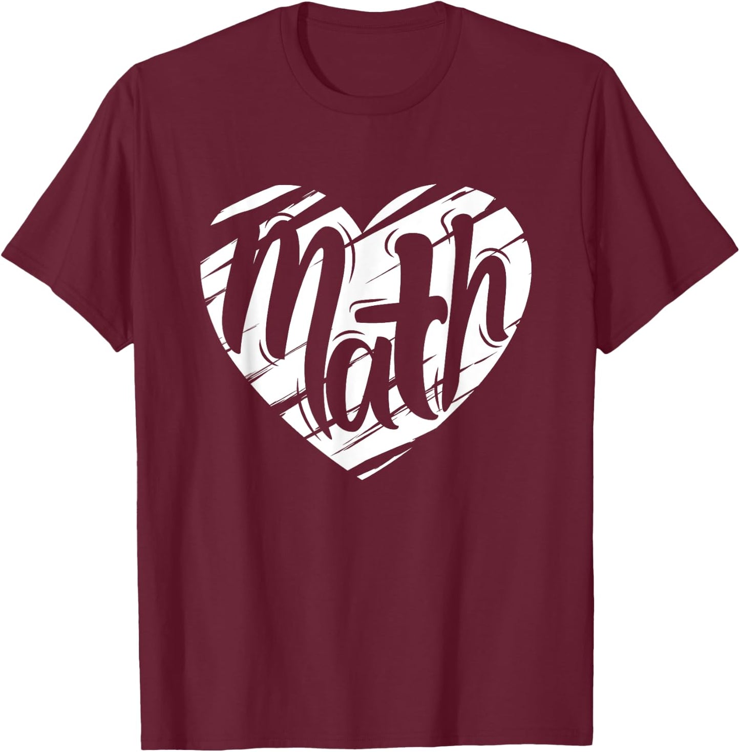 Math Heart Mathematics Teacher Student Love Valentine's Day T-Shirt - T-Shirt | Maroon