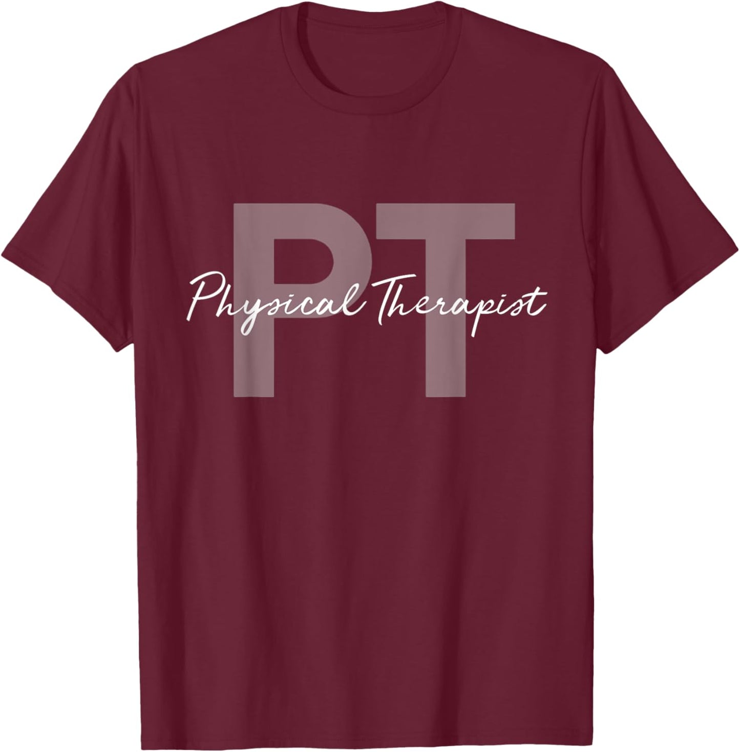 Stay Fit and Healthy Ideas Physical Therapist PT - -Adults - Black - Small - Short Sleeve T-Shirt - T-Shirt | Maroon