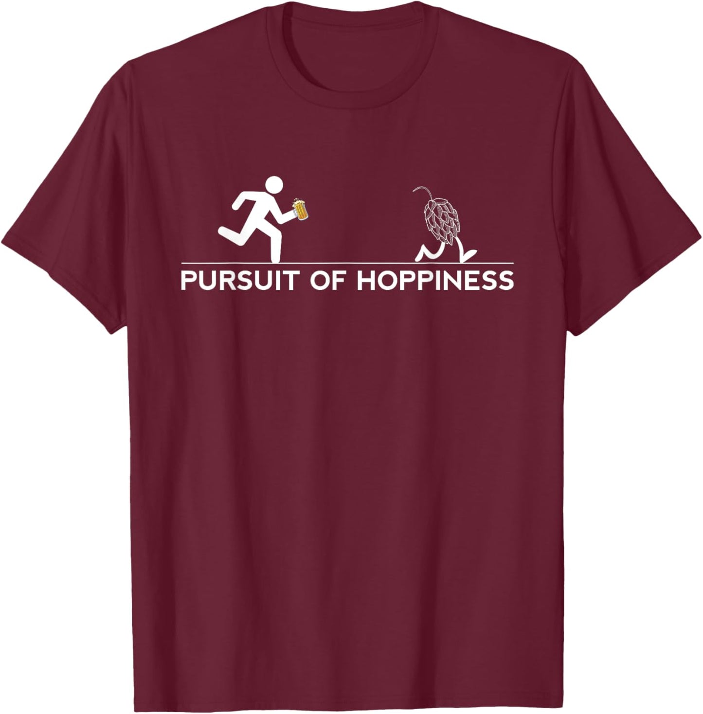 Pursuit Of Hoppiness - IPA Craft Beer Brewer Brewery Stout T-Shirt - T-Shirt | Maroon