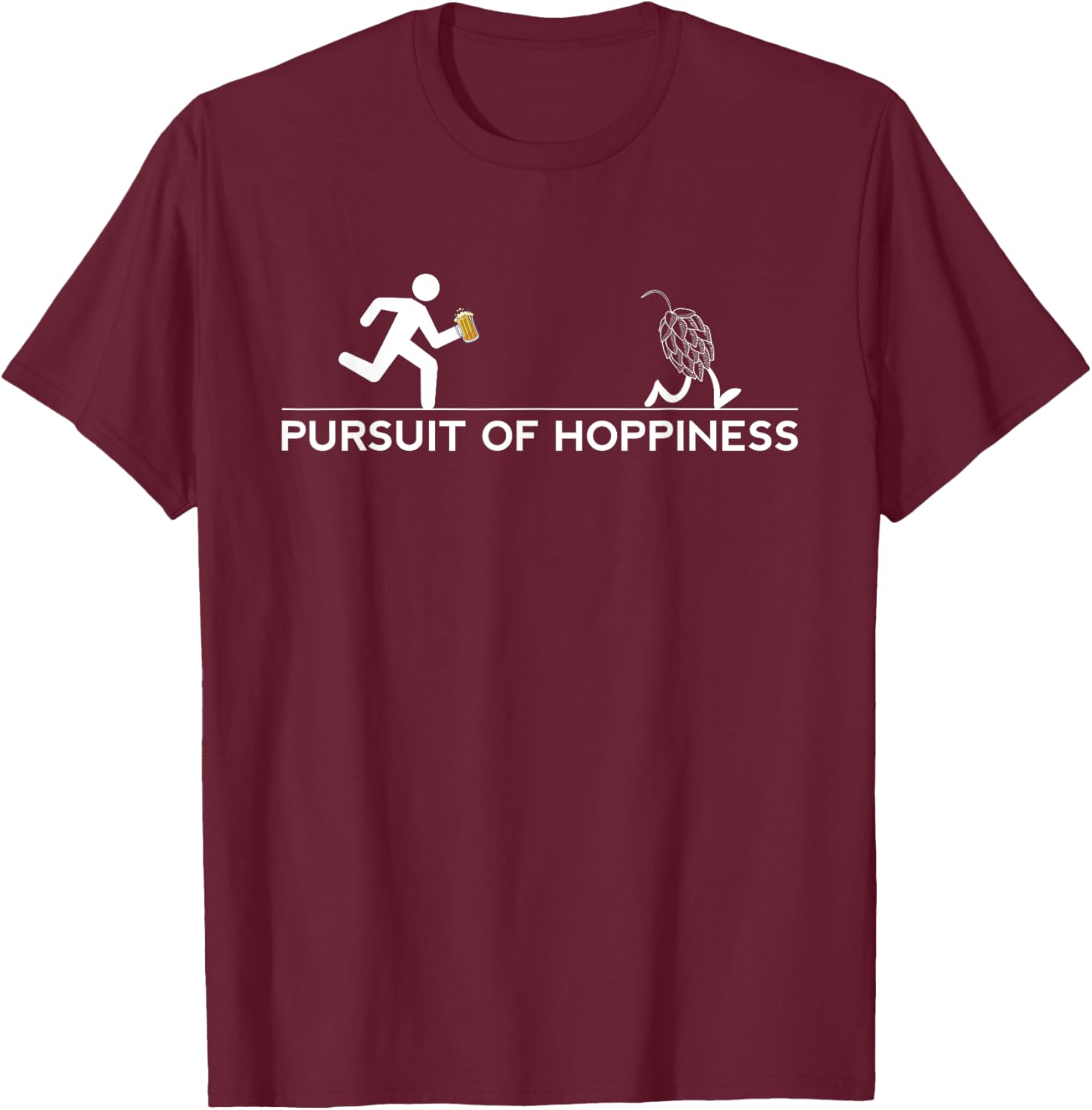 Pursuit Of Hoppiness - IPA Craft Beer Brewer Brewery Stout T-Shirt - T-Shirt | Maroon