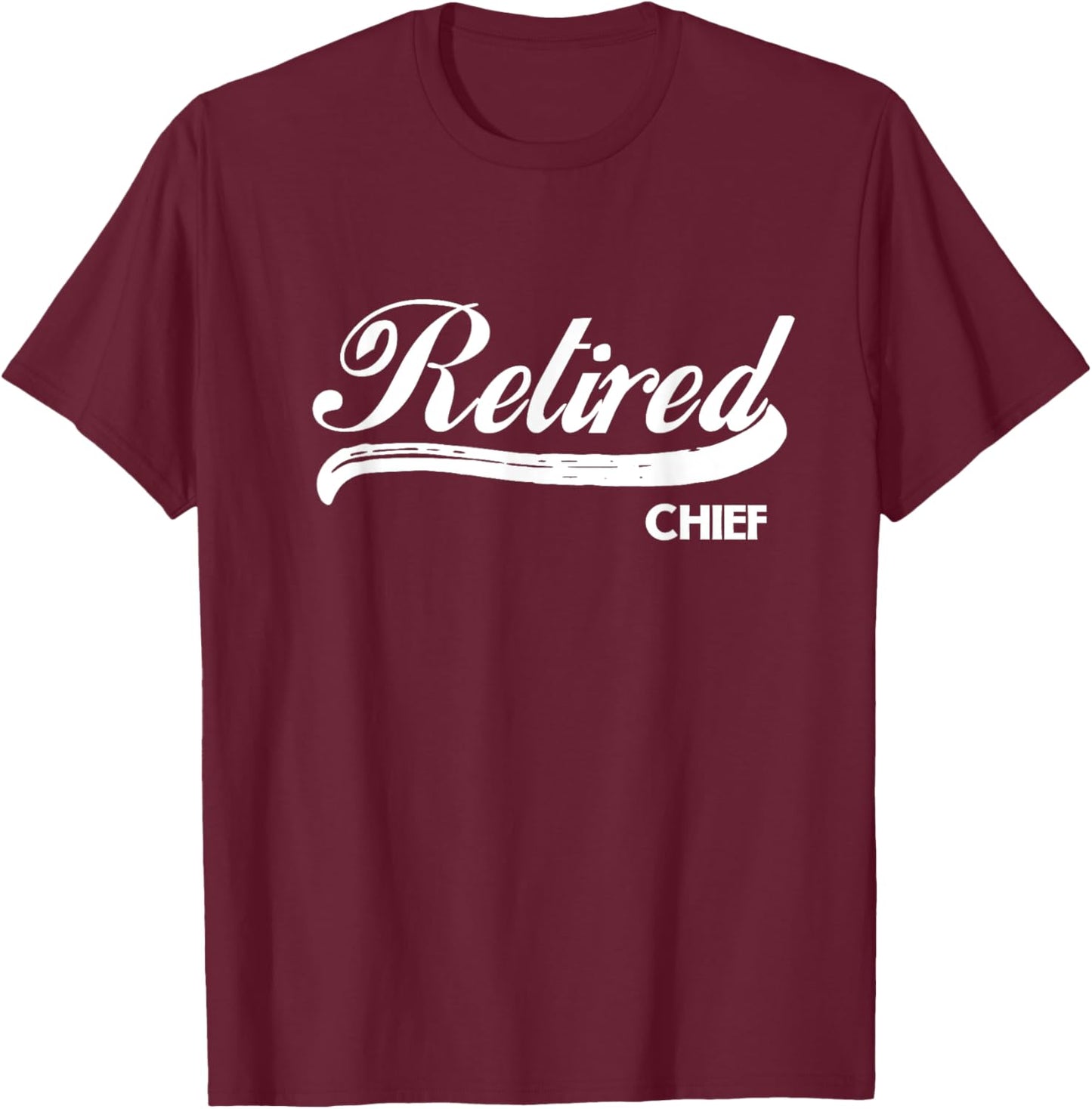 Retired Chief Funny Retirement Party Gift Police T-Shirt - T-Shirt | Maroon