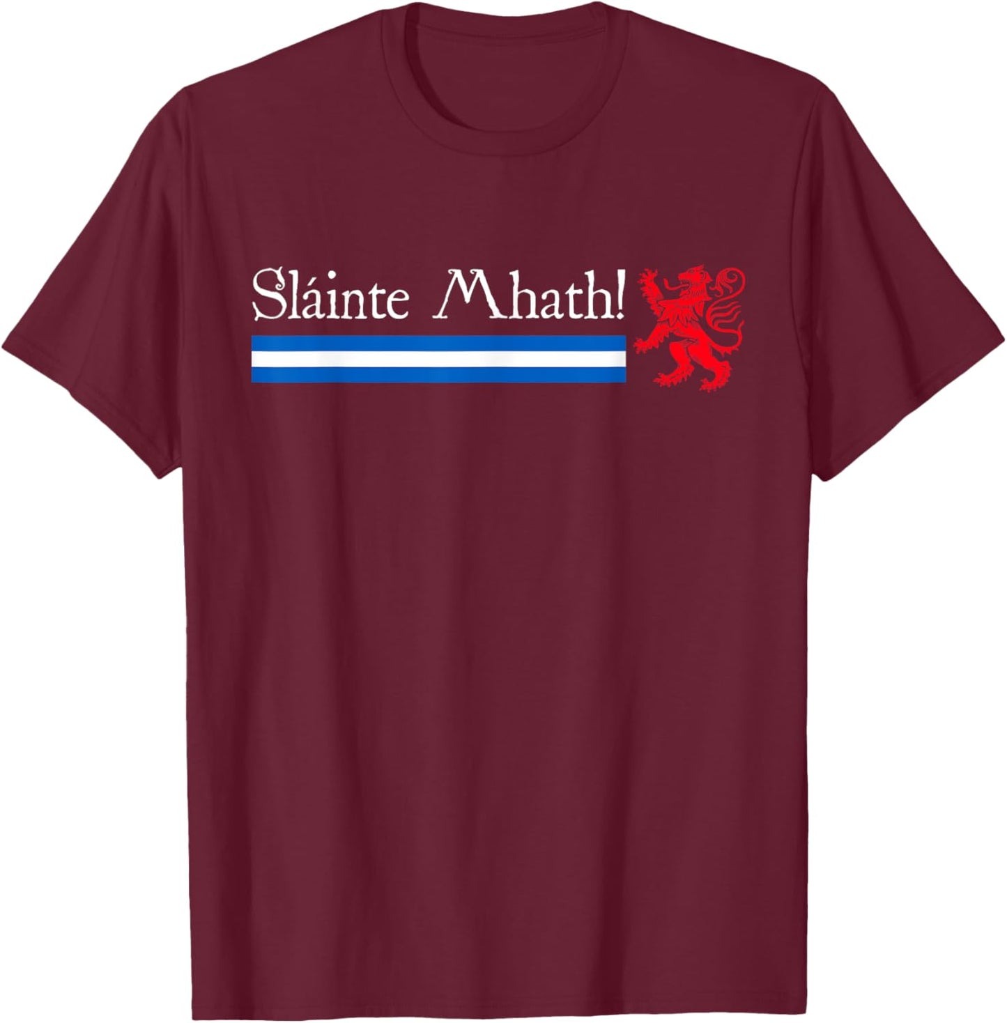 Sláinte Mhath! Scotland Scottish flag funny Scotland T-Shirt - T-Shirt | Maroon