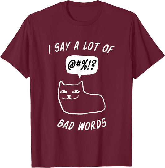 funny i say alot of bad words cat Men Women T-Shirt - T-Shirt | Maroon