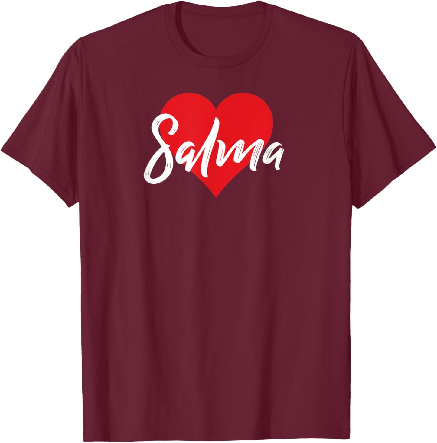 I Love Salma First Name I Heart Named T-Shirt - T-Shirt | Maroon