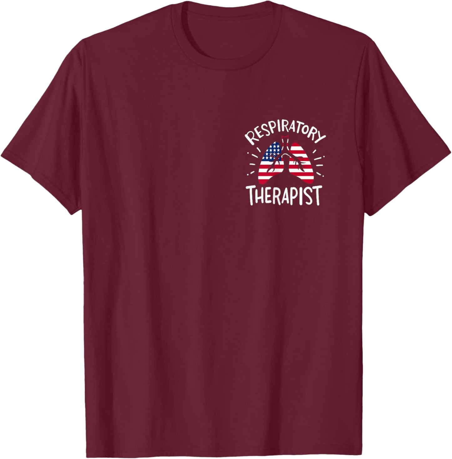 America Lung RT Respiratory Therapy Care Nurse and Doctor T-Shirt - T-Shirt | Maroon