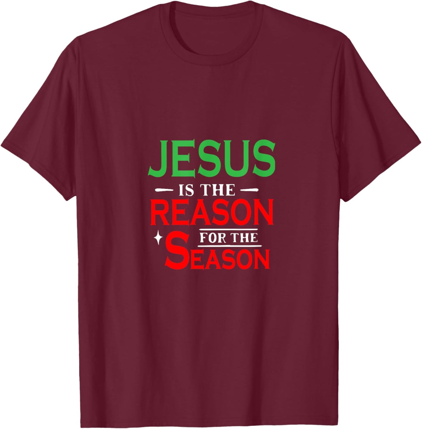 Jesus Is the Reason for the Season Christian Black X-Small Short Sleeve Regular Fit Modern Christian T-Shirt - T-Shirt | Maroon