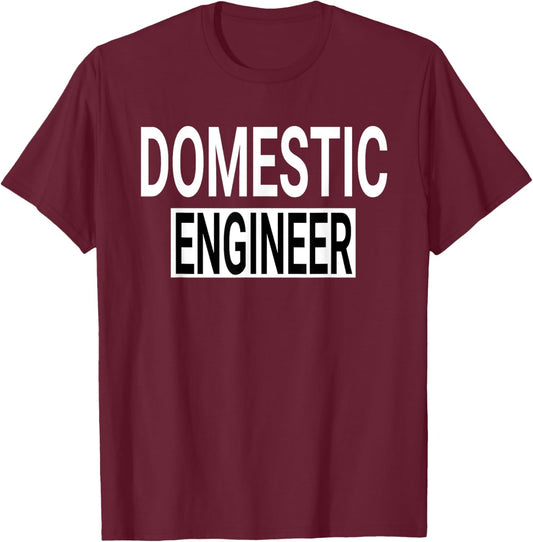 Domestic Engineer House Husband Stay at Home Dad Uniform T-Shirt - T-Shirt | Maroon