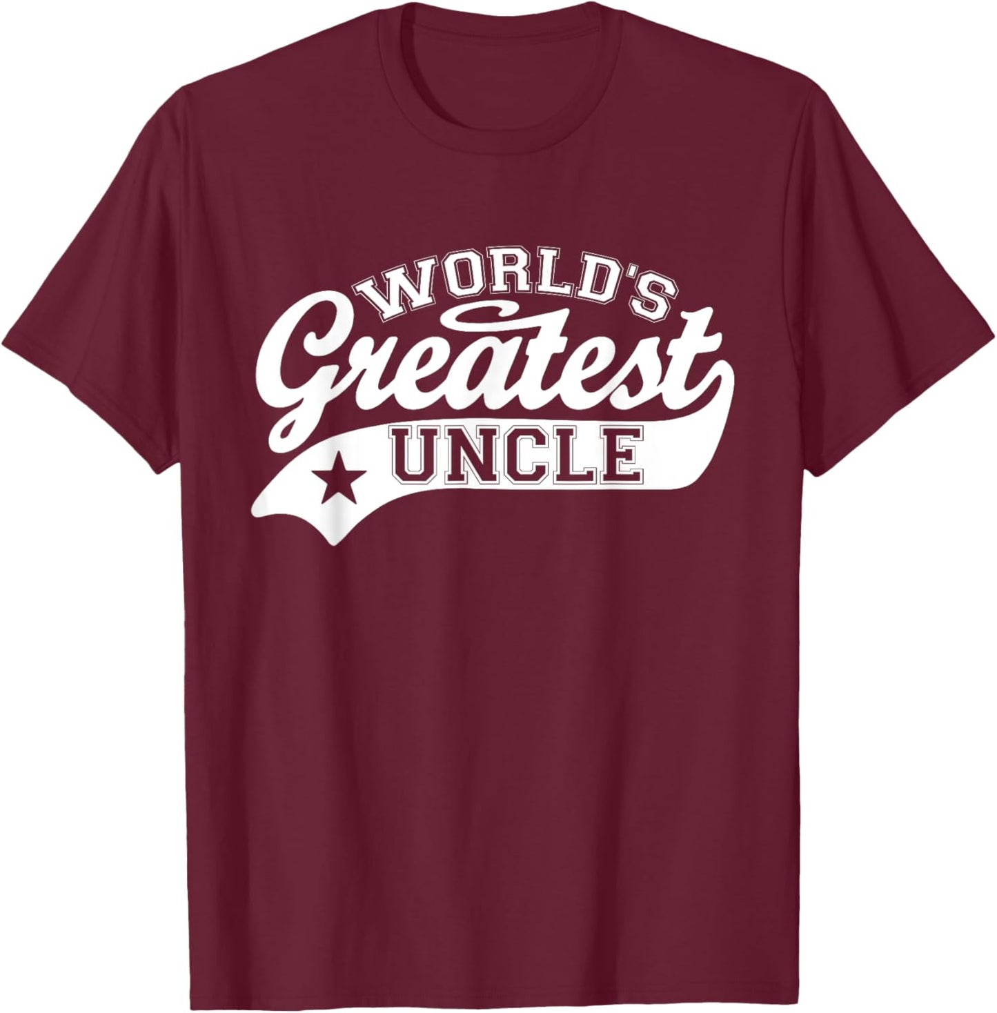 World's Greatest Uncle Shirt Funny Father's Day T-Shirt - T-Shirt | Maroon