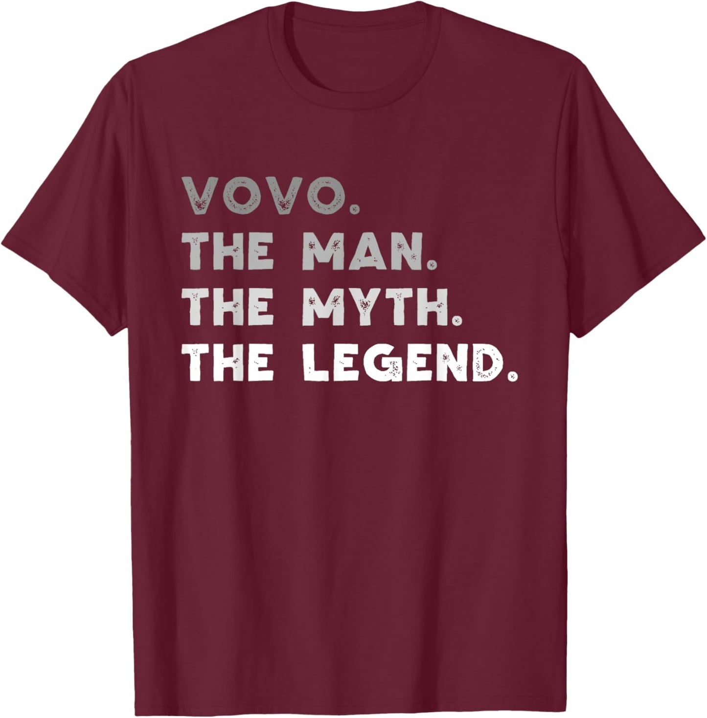 Vovo The Man The Myth The Legend Cool Funny T-Shirt - T-Shirt | Maroon