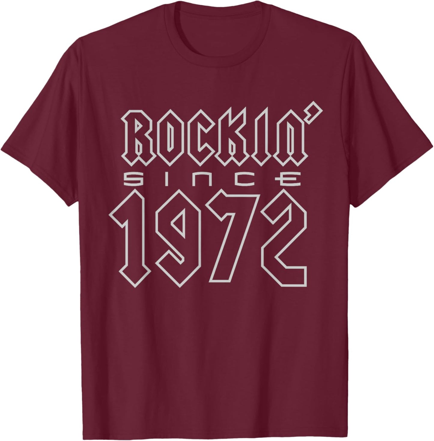 50th Birthday Gift 1972 Classic Rock Legend Rockin' Since 72 T-Shirt - T-Shirt | Maroon