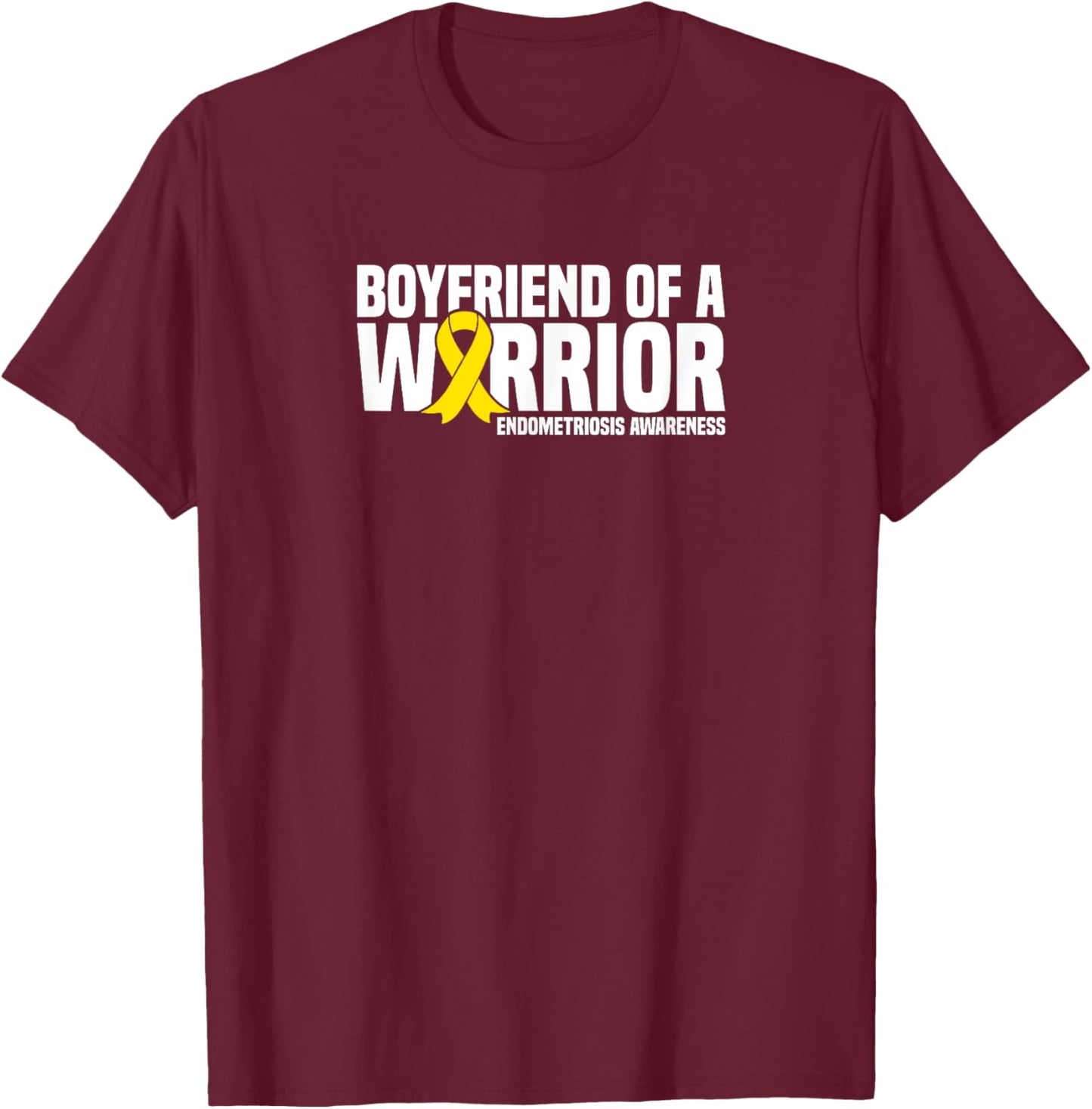 Boyfriend of a Warrior Endometriosis Awareness T-Shirt - T-Shirt | Maroon