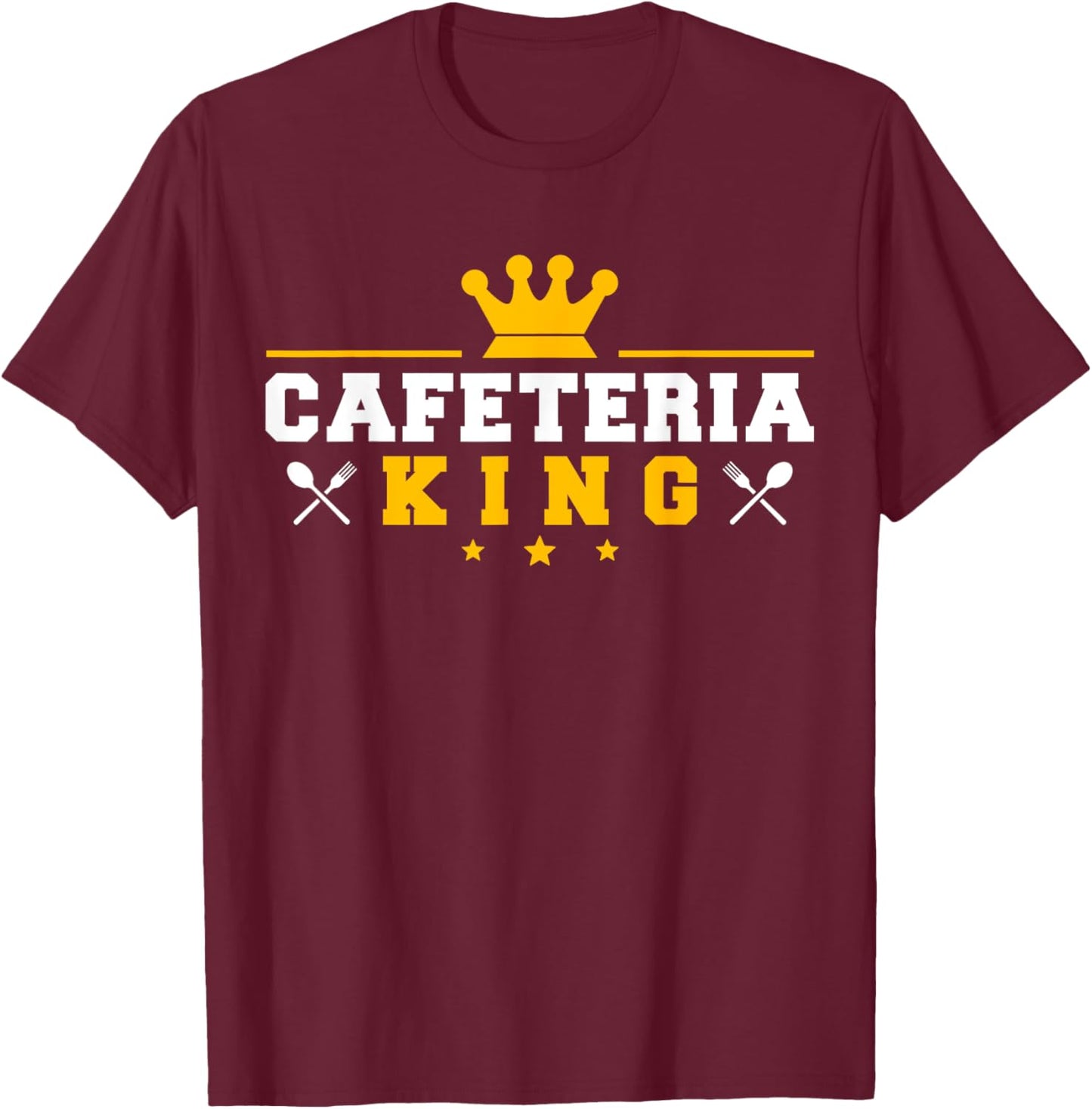School Cafeteria Worker Lunch Lady Crown Cafeteria King T-Shirt - T-Shirt | Maroon