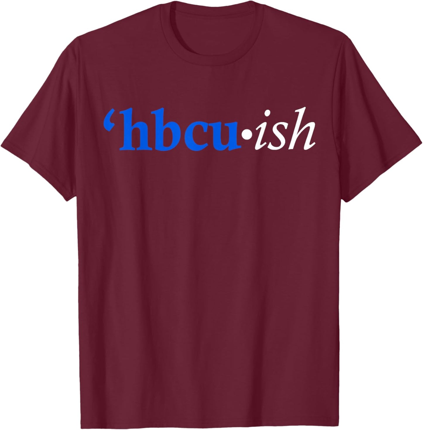 Blue HBCU-ish T-Shirt - T-Shirt | Maroon