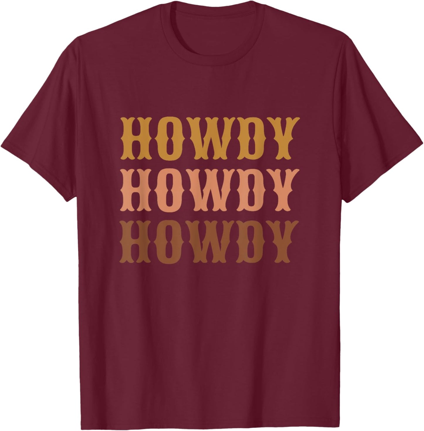 Vintage Brown Howdy Rodeo Western Country Texas Lover Gifts T-Shirt - T-Shirt | Maroon
