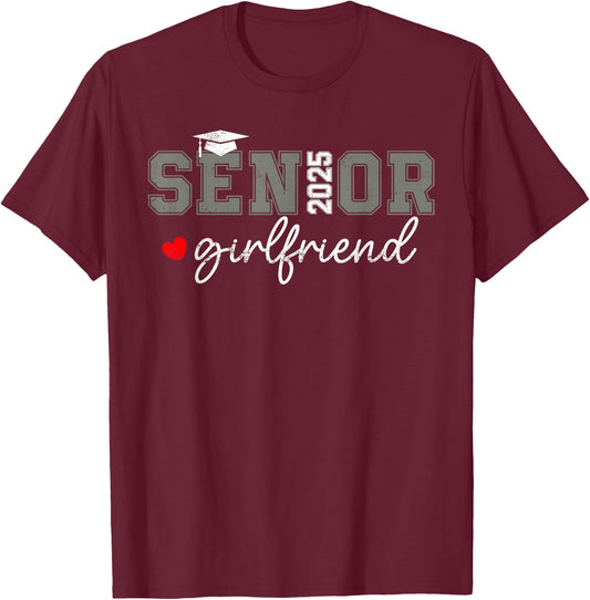 Senior 2025 Girlfriend Graduate Proud Girlfriend Class of 25 T-Shirt - T-Shirt | Maroon