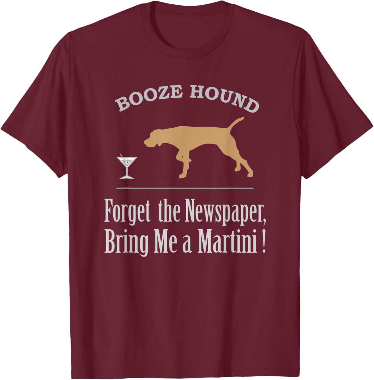 Booze Hound, Man's Best Friend T-Shirt - T-Shirt | Maroon
