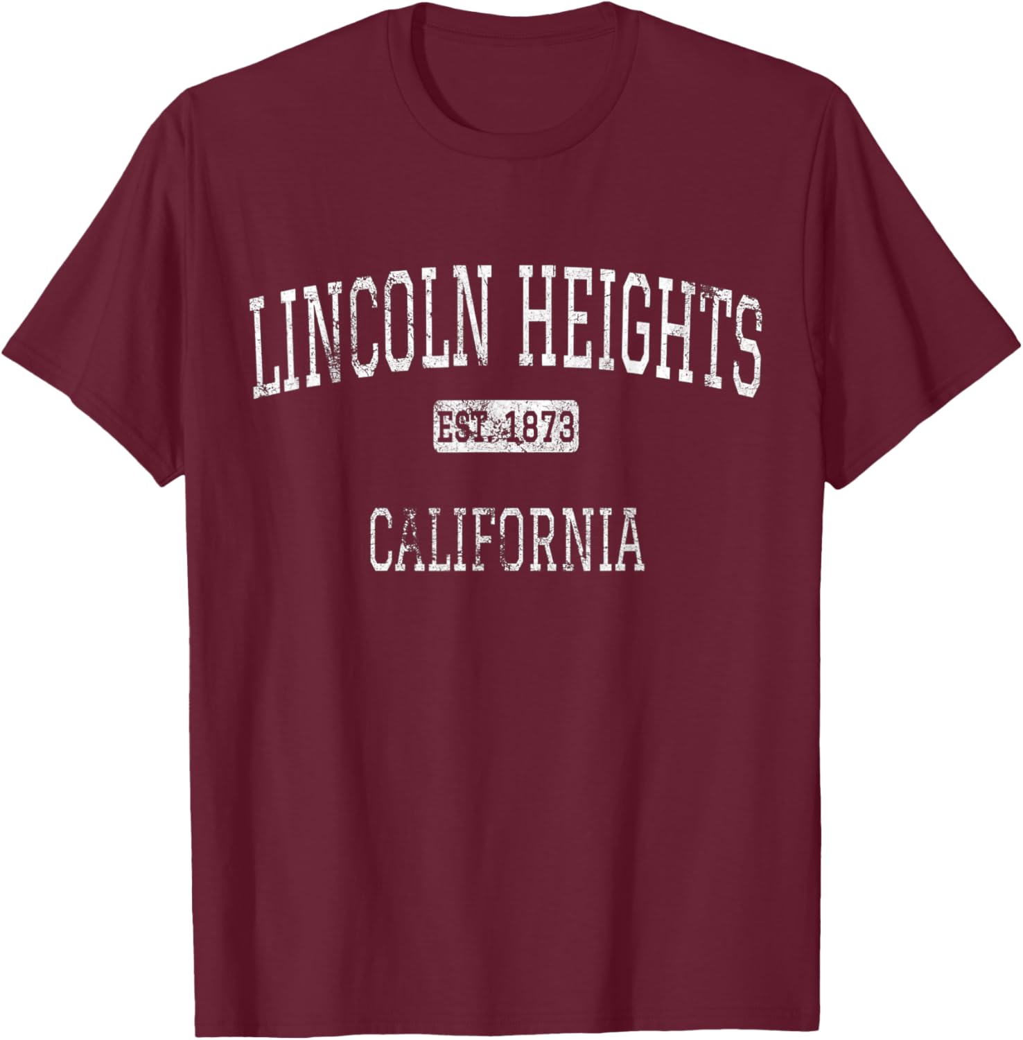 Lincoln Heights California Los Angeles CA Vintage T-Shirt - T-Shirt | Maroon