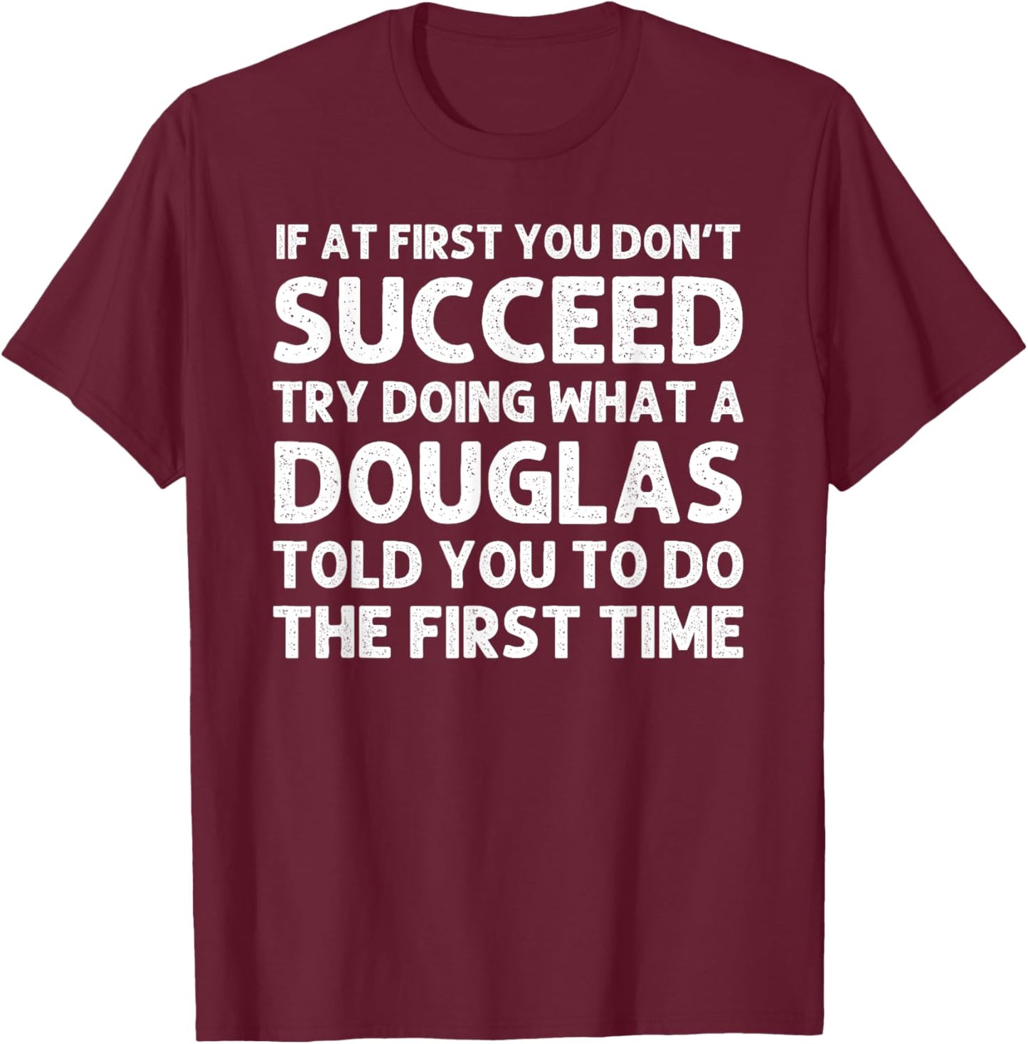 DOUGLAS Funny Surname Family Tree Birthday Reunion Idea T-Shirt - T-Shirt | Maroon