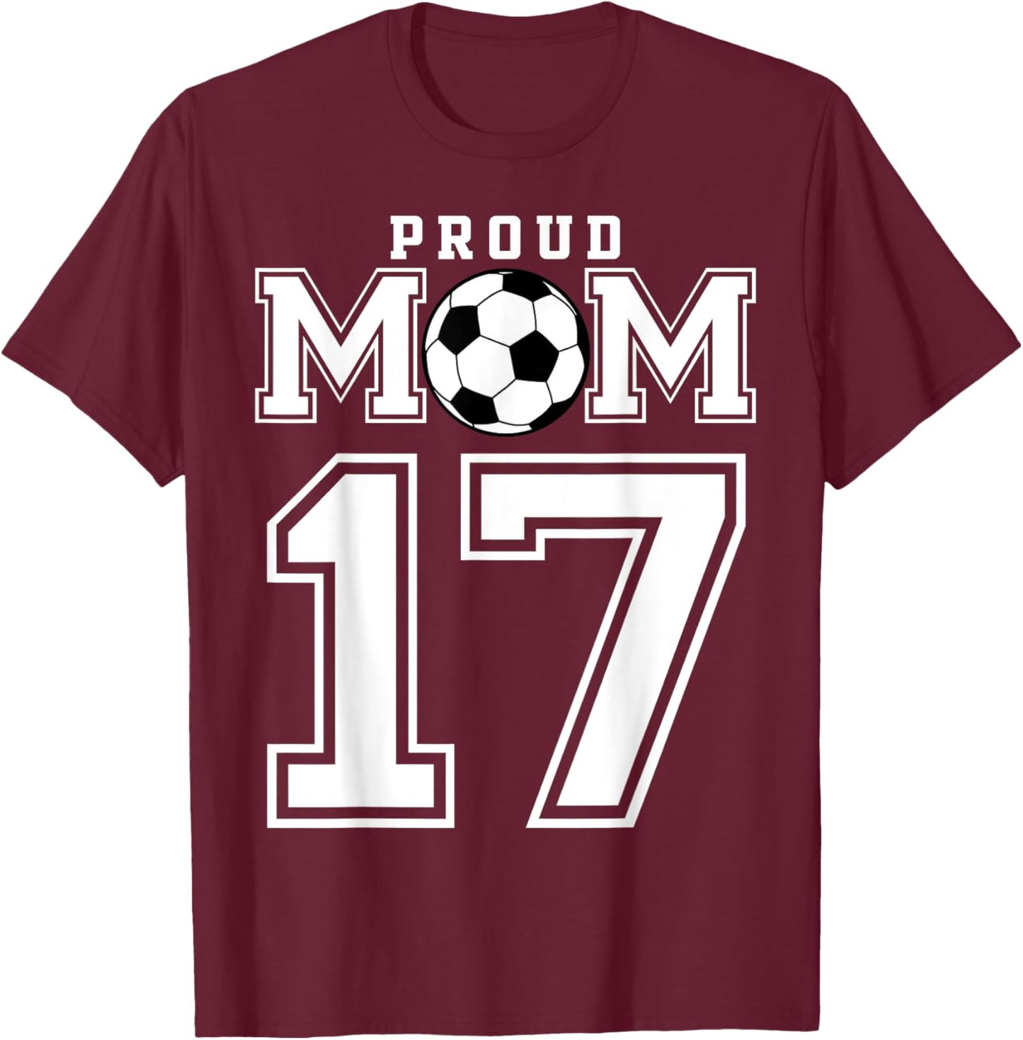 Number 17 Custom Proud Soccer Futbol Mom Personalized Women T-Shirt - T-Shirt | Maroon
