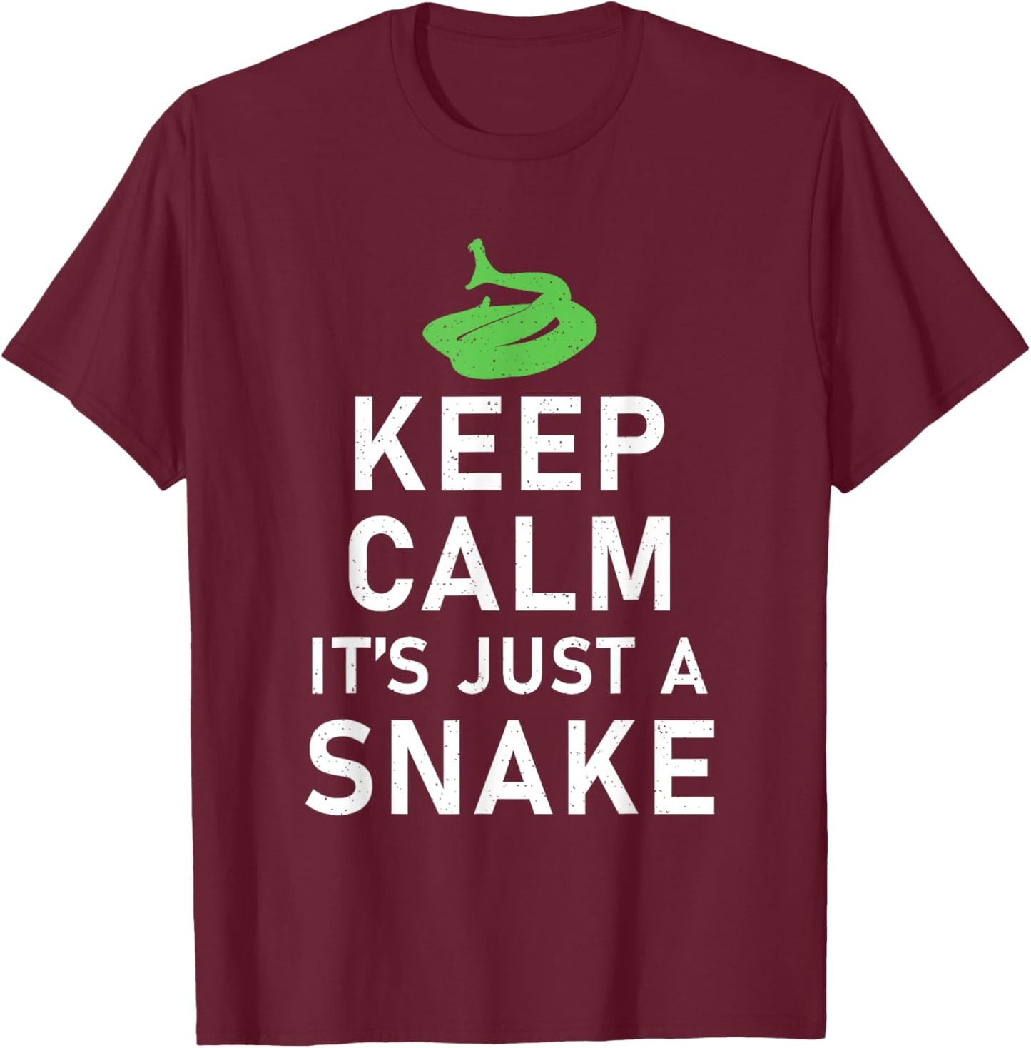 Keep Calm its just a Snake Funny Snake Lover T-Shirt - T-Shirt | Maroon