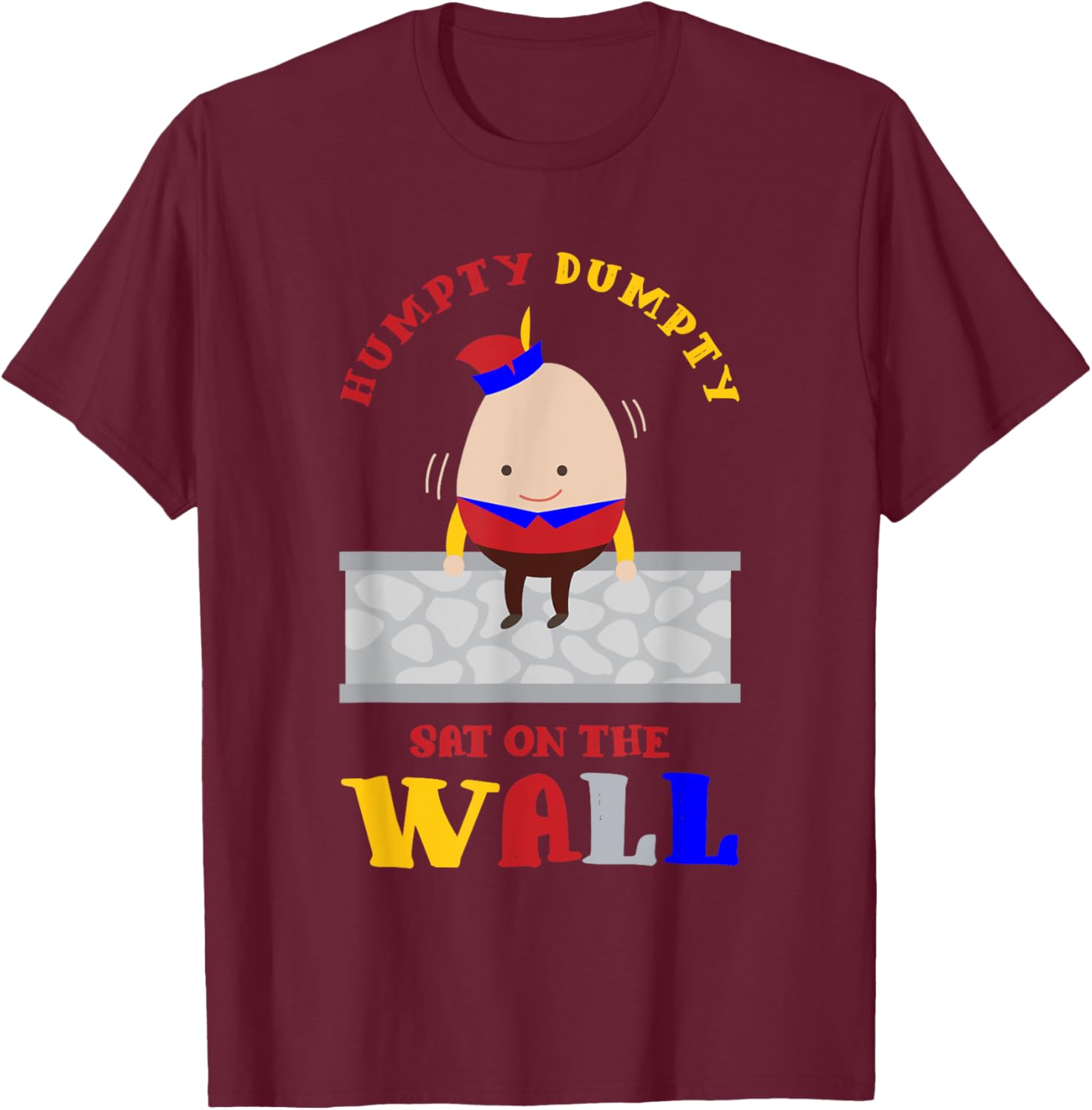 Nursery Rhymes for Kids or Humpty Dumpty sat on a Wall T-Shirt - T-Shirt | Maroon