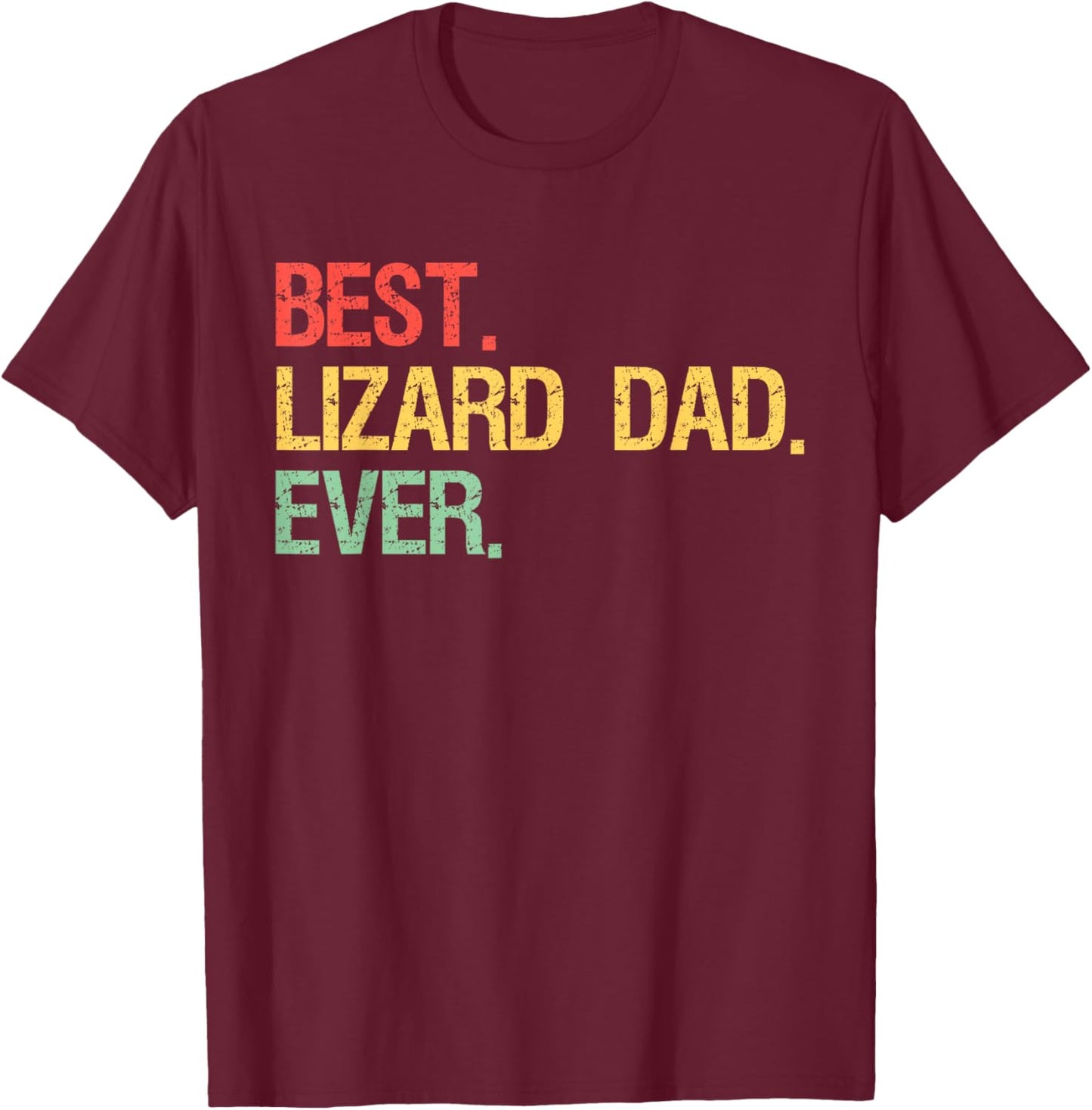 Best Lizard Dad Ever T-Shirt - T-Shirt | Maroon