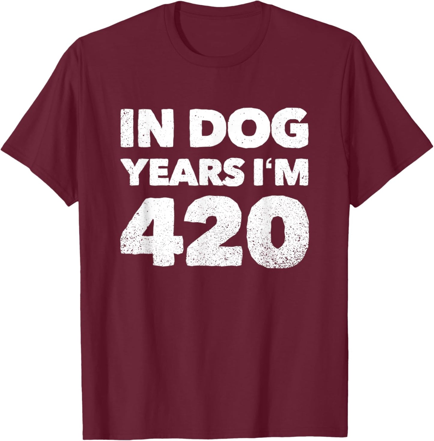 60th Birthday In Dog Years Im 420 Women T-Shirt - T-Shirt | Maroon