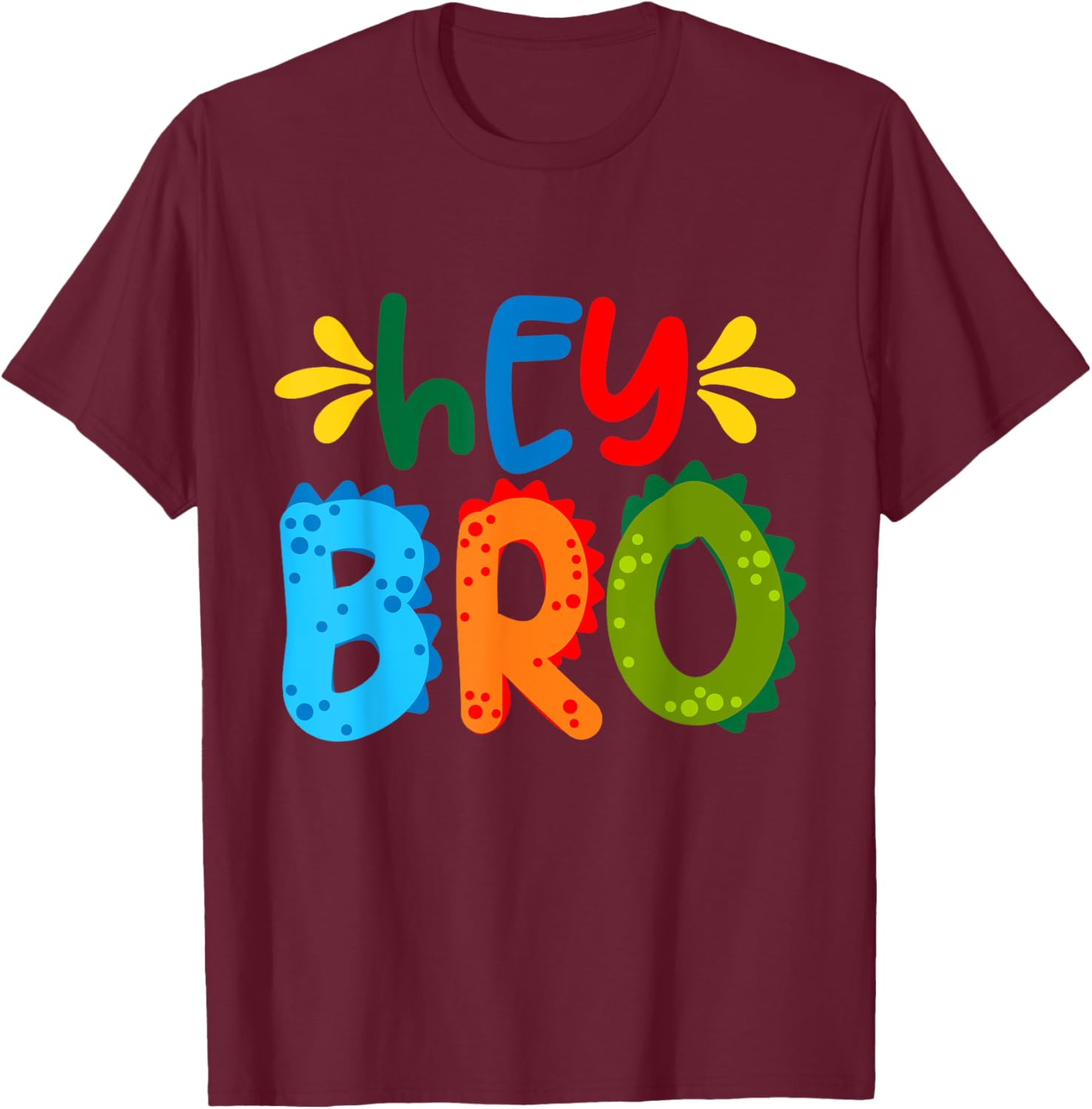 Hey Bro, Little Bro, Best Brother Ever Novelty Graphic Cool T-Shirt - T-Shirt | Maroon
