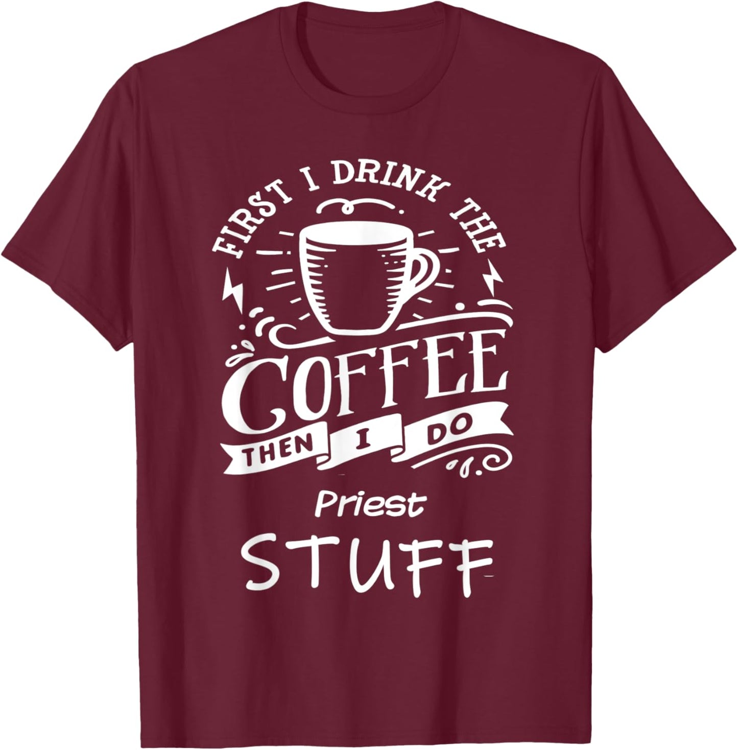Funny Priest T-Shirt - T-Shirt | Maroon