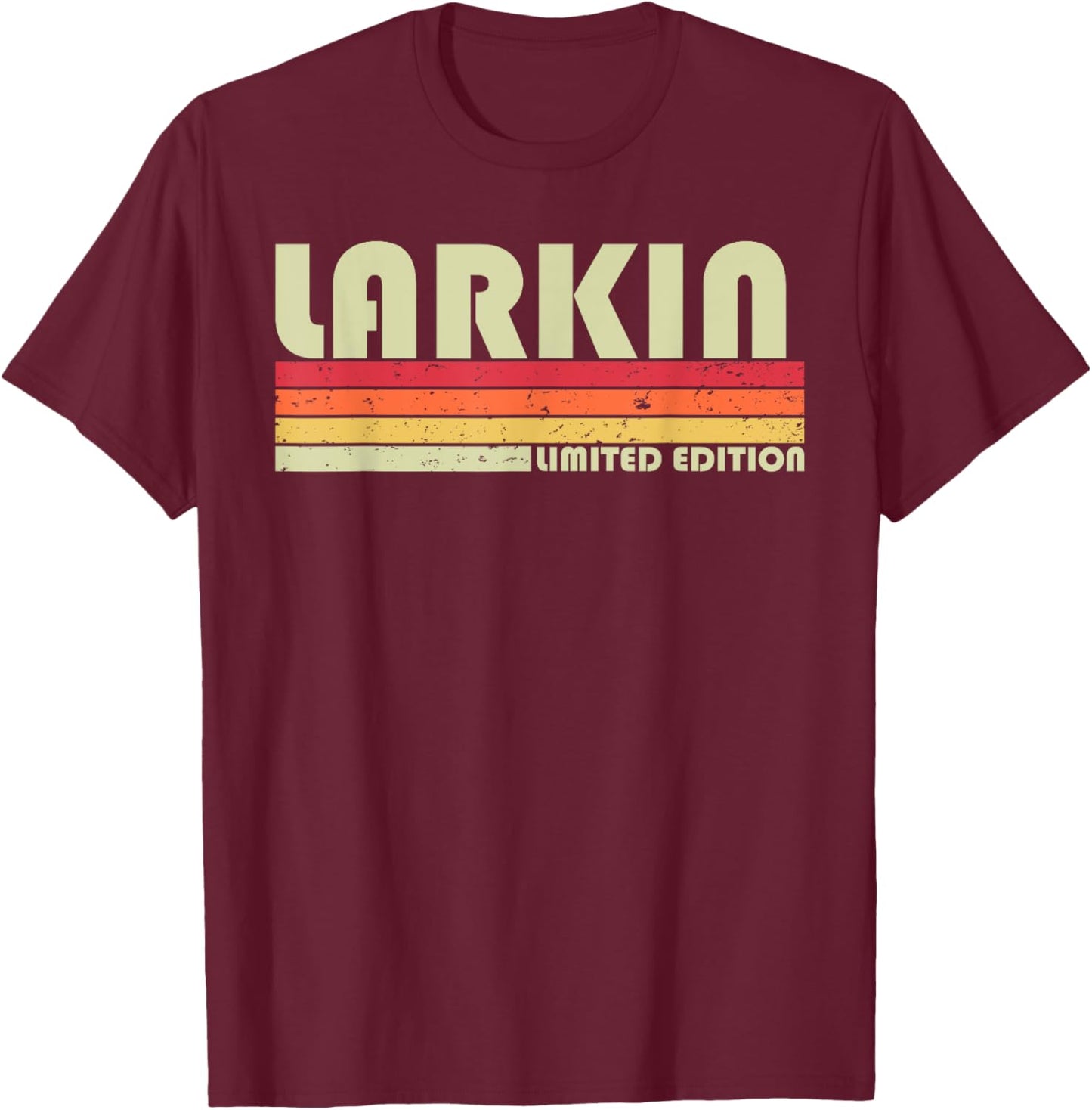 LARKIN Surname Funny Retro Vintage 80s 90s Birthday Reunion T-Shirt - T-Shirt | Maroon