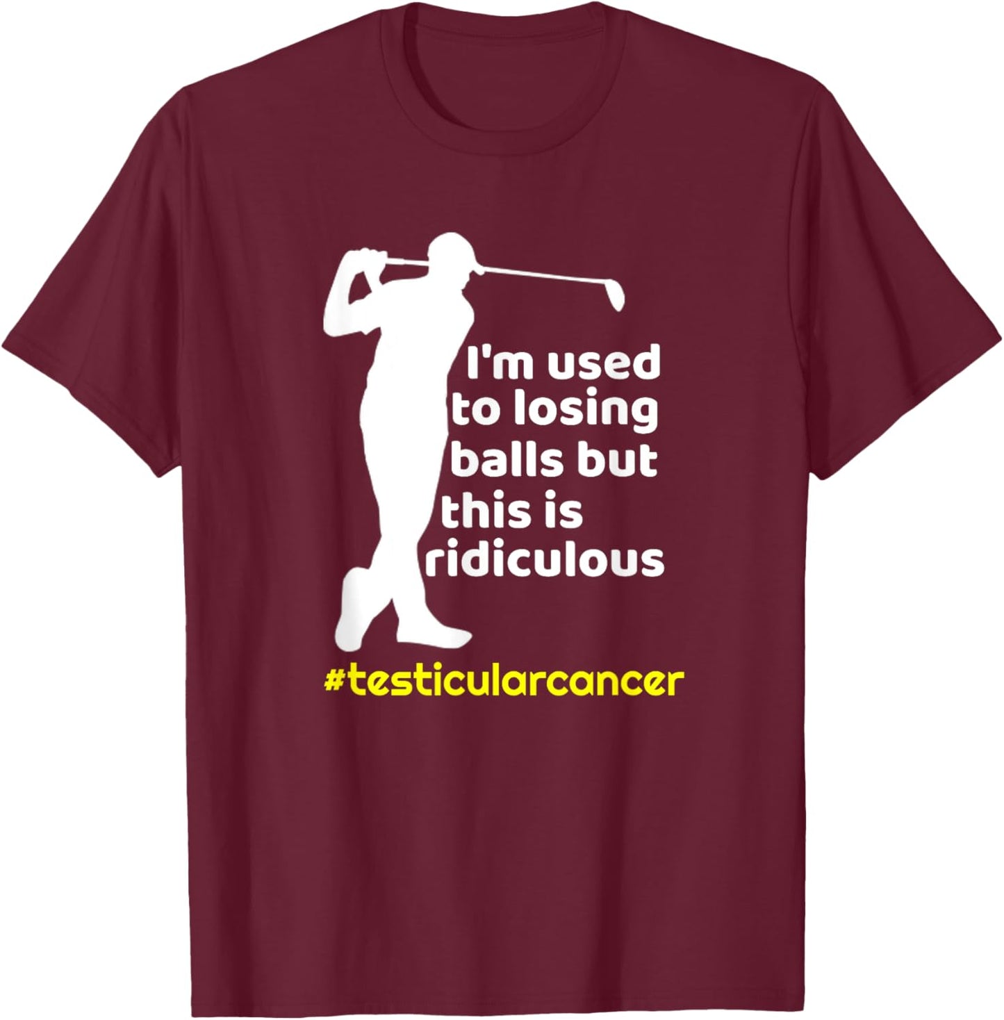 Funny Testicular Cancer Survivor Golf Player Orchidectomy T-Shirt - T-Shirt | Maroon
