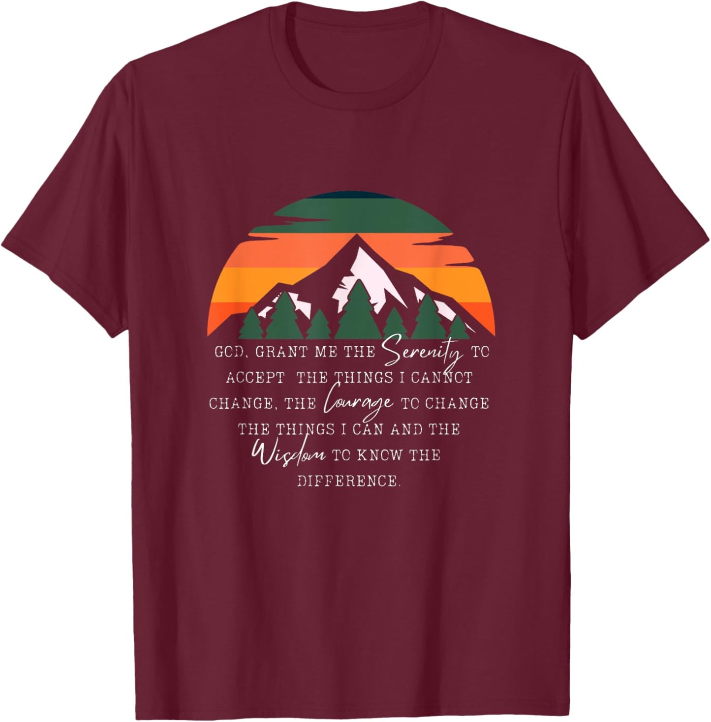 Christian Recovery Prayer - God Grant Me The Serenity T-Shirt - T-Shirt | Maroon