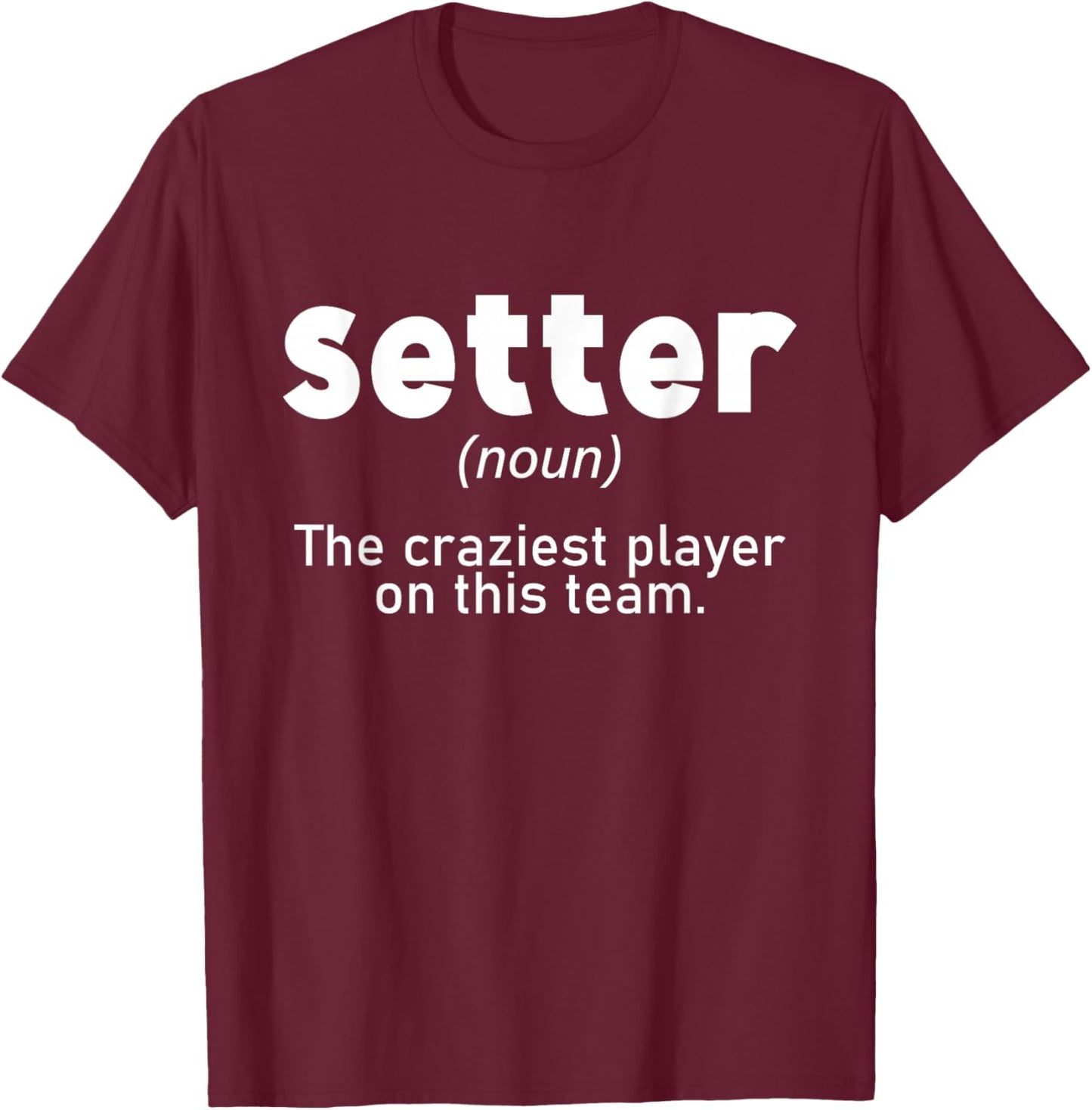 Volleyball Setter Teen Girls Coaches Gifts Volleyball Player T-Shirt - T-Shirt | Maroon