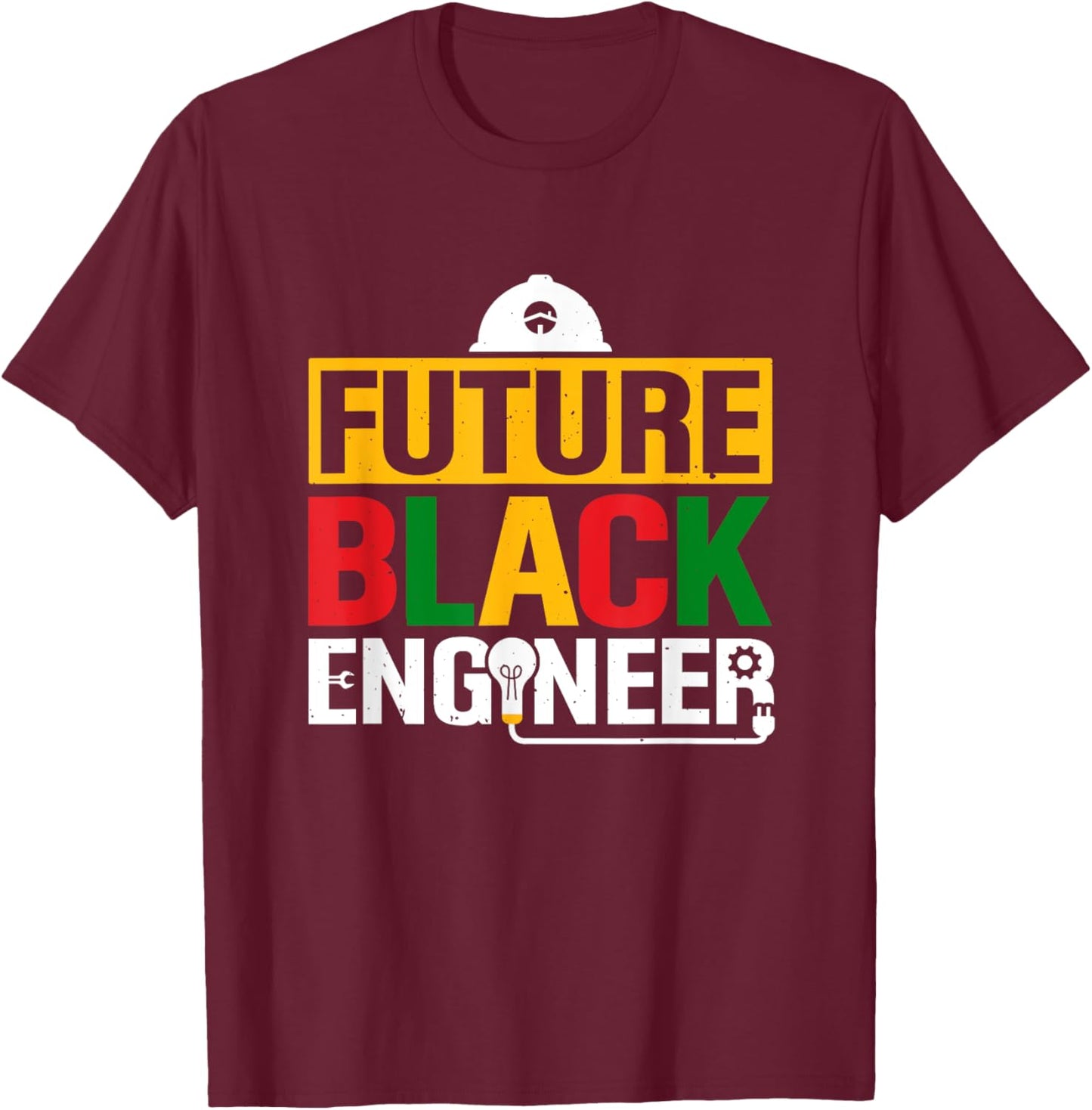 Future Black Engineer African American Engineering Student T-Shirt - T-Shirt | Maroon