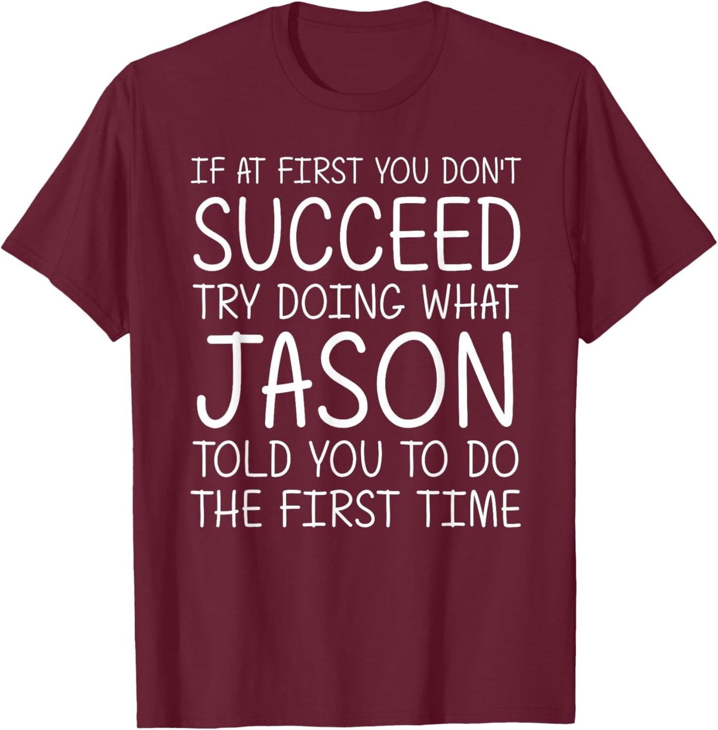 JASON Name Personalized Birthday Funny Christmas Joke T-Shirt - T-Shirt | Maroon