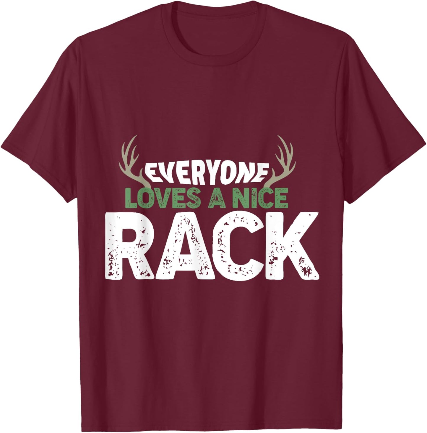 Funny Hunting Nice Rack Antlers Deer Hunter Humor Hunt T-Shirt - T-Shirt | Maroon