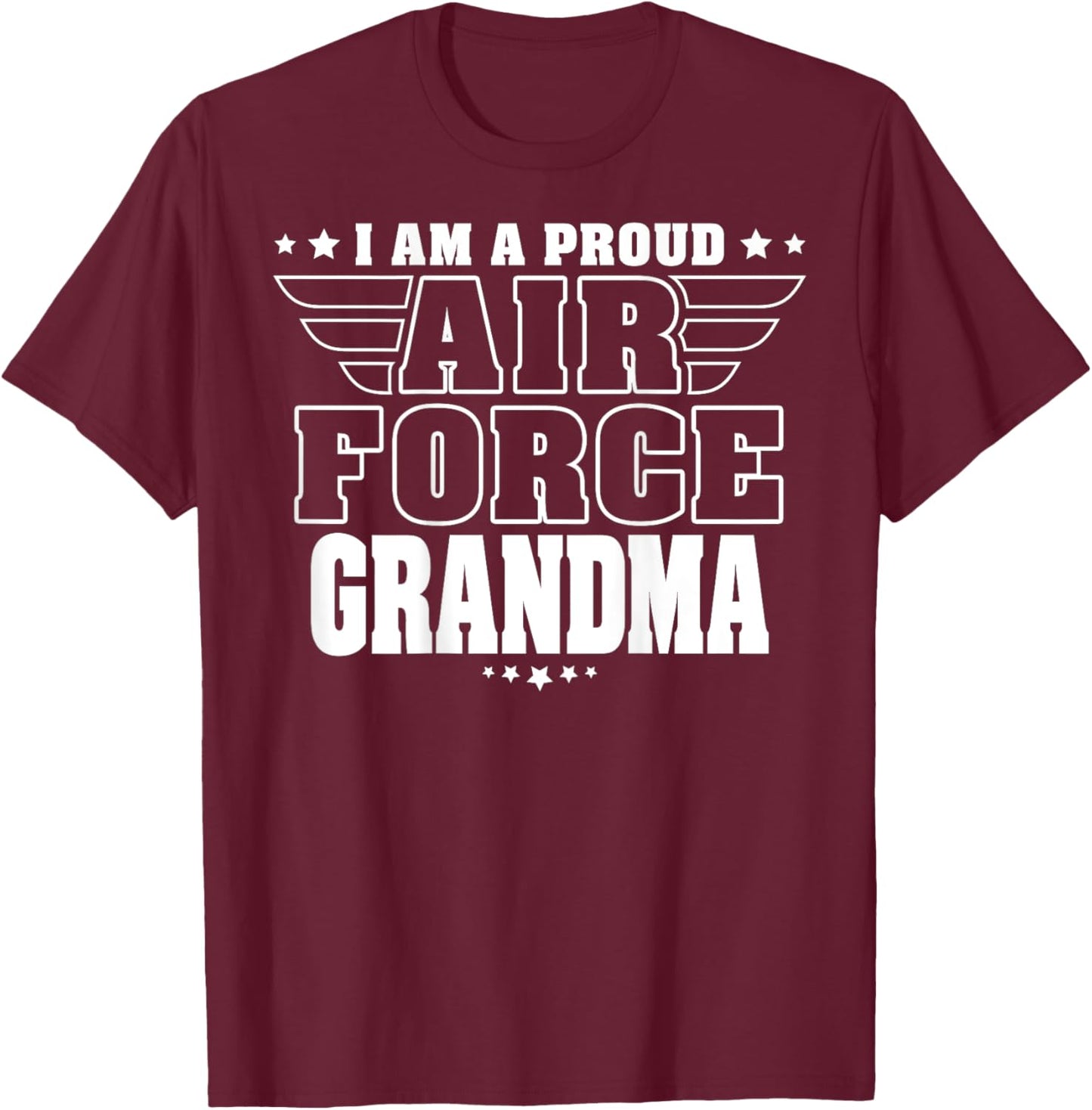 Proud Air Force Grandma Patriotic Pride Military Grandmother T-Shirt - T-Shirt | Maroon