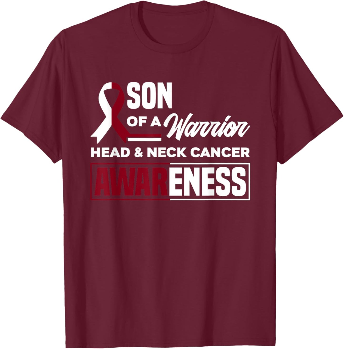 Son Of A Warrior Support Oral Head & Neck Cancer Awareness T-Shirt - T-Shirt | Maroon