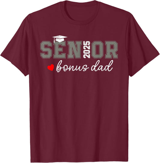 Senior 2025 Bonus Dad Graduate Proud Bonus Dad Class of 2025 T-Shirt - T-Shirt | Maroon