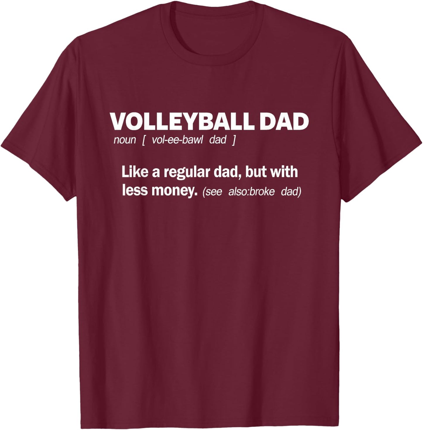Volleyball Dad Funny Definition Father of Players T-Shirt - T-Shirt | Maroon