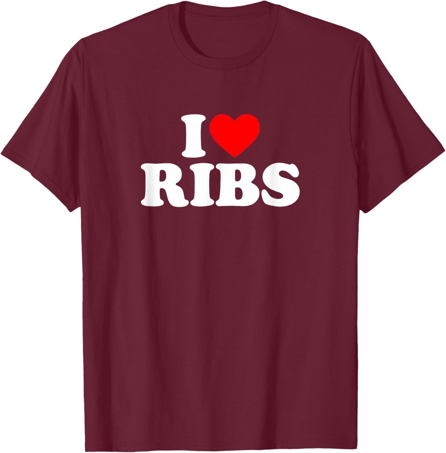 I Love Ribs I Heart Ribs Shirt Food Lover T-Shirt - T-Shirt | Maroon