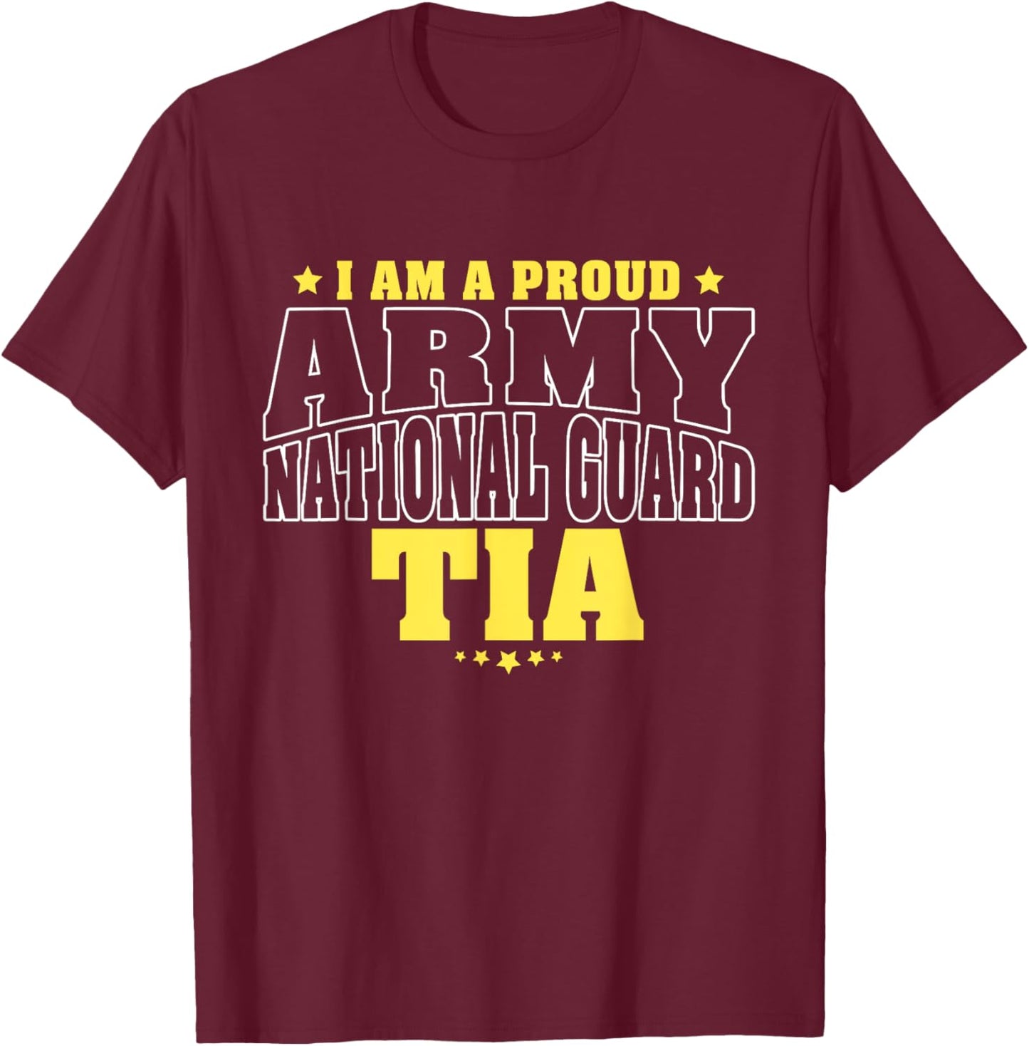 I Am A Proud Army National Guard Tia - Military Aunt Family T-Shirt - T-Shirt | Maroon