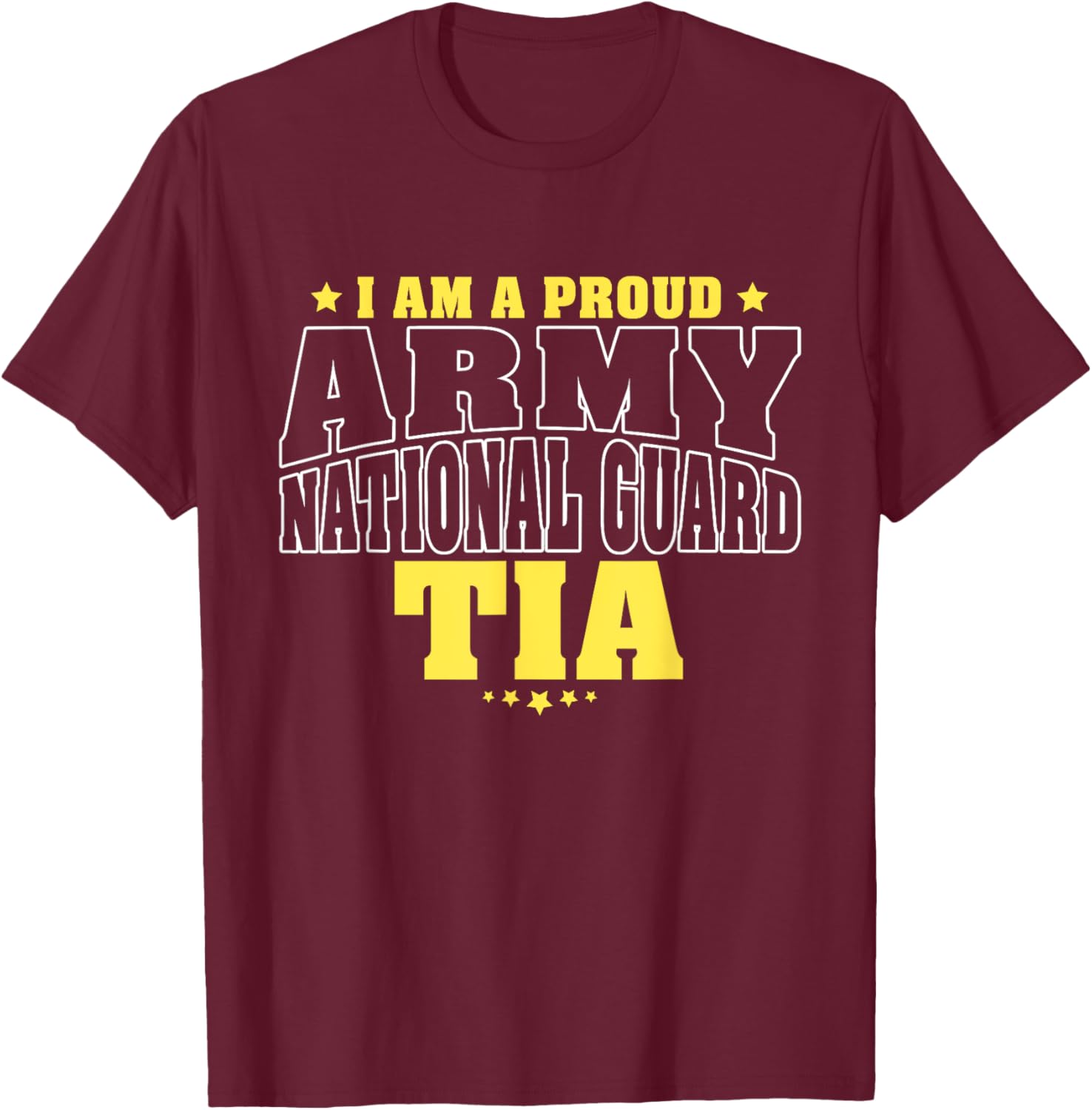 I Am A Proud Army National Guard Tia - Military Aunt Family T-Shirt - T-Shirt | Maroon